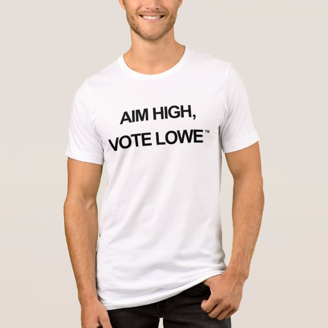 Aim High, Vote Lowe Typography Design Tri-Blend Shirt (Front)