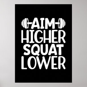 Aim Higher Squat Lower - Gym Workout Motivational Poster