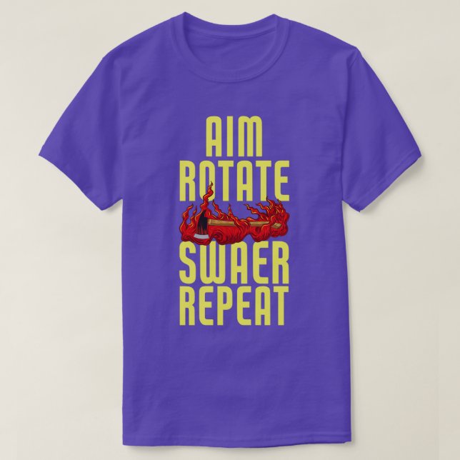 Aim Rotate Swear Repeat Funny Axe Throwing 3 T-Shirt (Design Front)