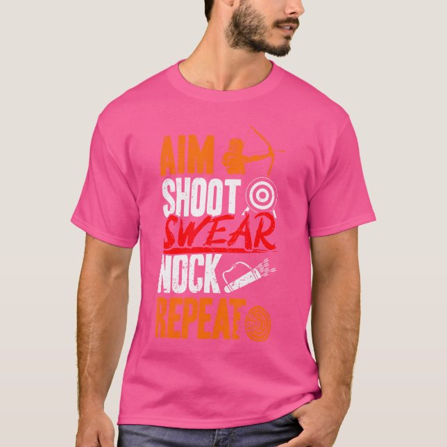 Aim Shoot r Nock Repeat Archer Archery T-Shirt (Front)