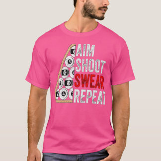Aim Shoot Swear Repeat 4 T-Shirt