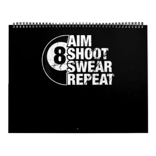 aim shoot swear repeat 8 ball pool billiards playe calendar