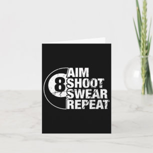 Aim Shoot Swear Repeat 8 Ball Pool Billiards Playe Card