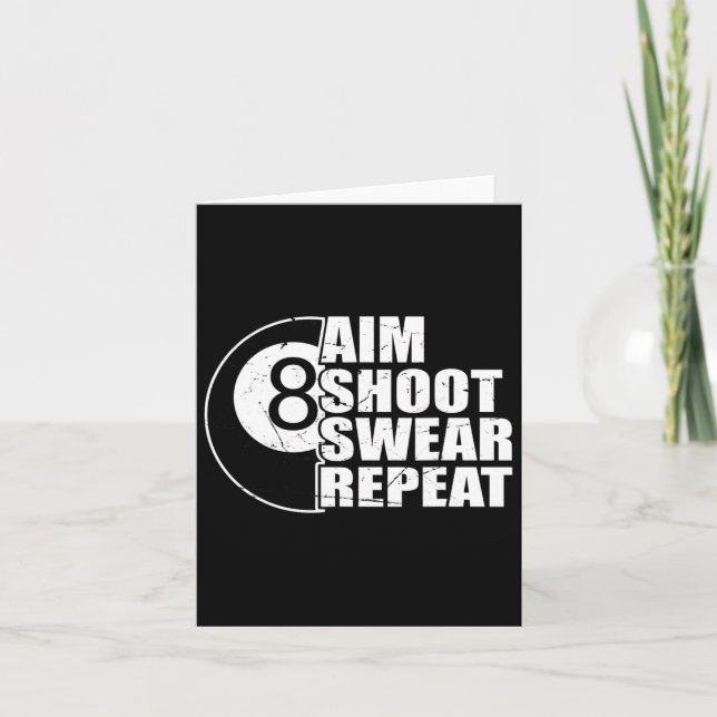 Aim Shoot Swear Repeat 8 Ball Pool Billiards Playe Card (Front)