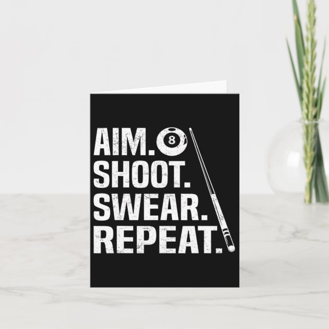 Aim Shoot Swear Repeat 8 Ball Pool Billiards Playe Card (Front)