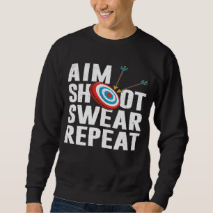 Aim Shoot Swear Repeat Archery Target Sweatshirt
