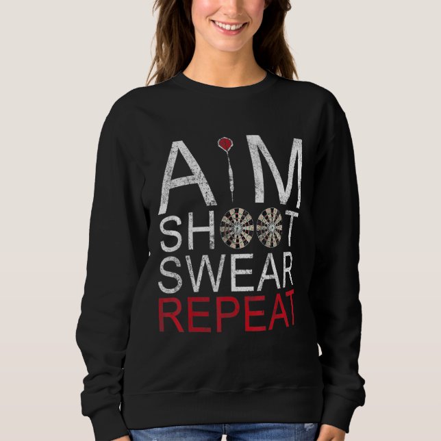 Aim Shoot Swear Repeat Darts Retro Vintage Sweatshirt (Front)