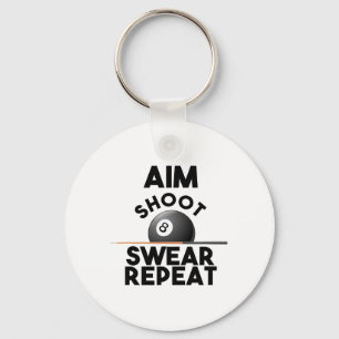 Aim Shoot Swear Repeat - Funny Billiards - 8 Ball Key Ring