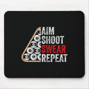 Aim Shoot Swear Repeat Funny Billiards Pool Player Mouse Mat