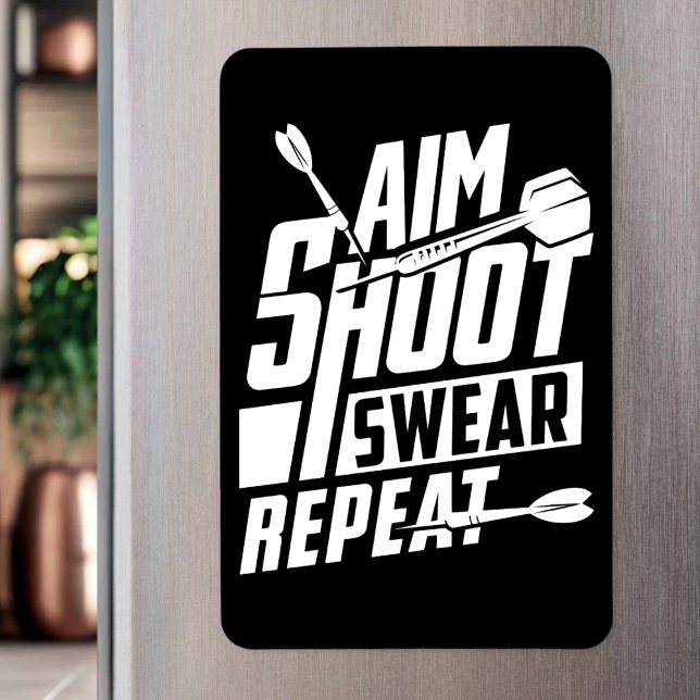 Aim Shoot Swear Repeat - Funny Dart Player Magnet (Creator Uploaded)