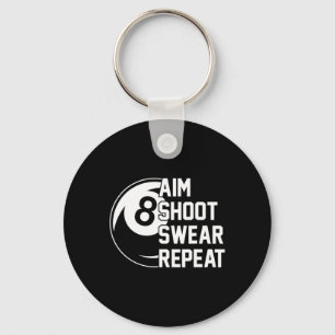 Aim Shoot Swear Repeat Funny Pool Key Ring