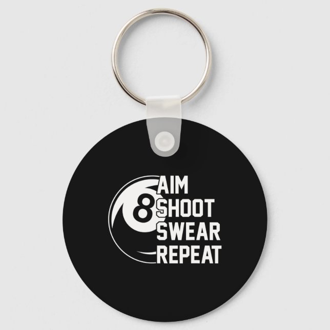 Aim Shoot Swear Repeat Funny Pool  Key Ring (Front)