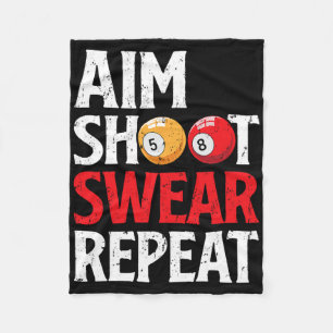 Aim Shoot Swear Repeat Funny Pool Player Billiard Fleece Blanket