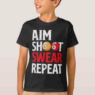 Aim Shoot Swear Repeat Funny Pool Player Billiard  T-Shirt