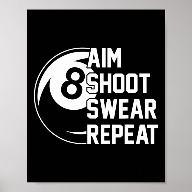 Aim Shoot Swear Repeat Funny Pool  Poster (Front)