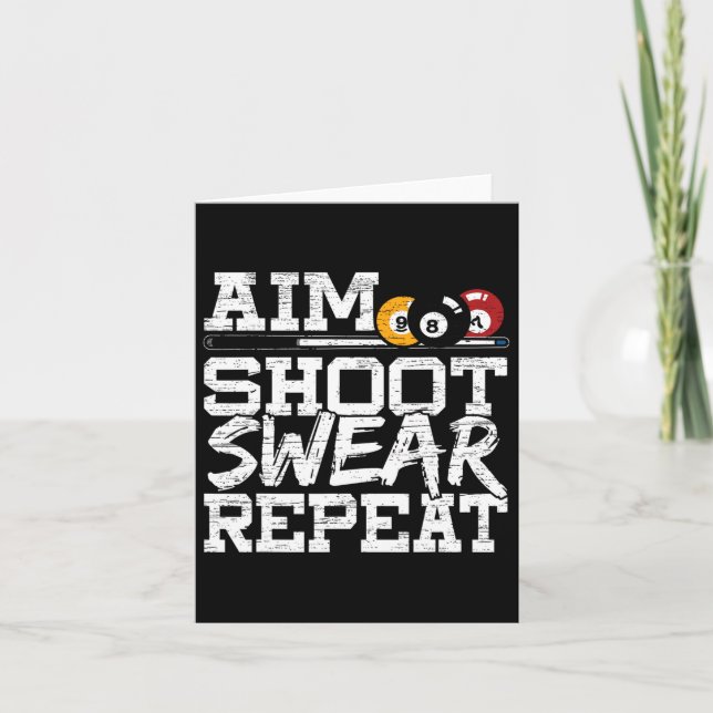 Aim Shoot Swear Repeat Made For A Pool Billiards P Card (Front)