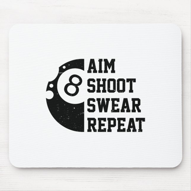 Aim Shoot Swear Repeat Pool Billiard Snooker Chalk Mouse Mat (Front)