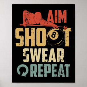 Aim Shoot Swear Repeat Poster