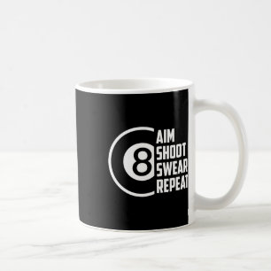 Aim Shoot Swear Repeat Snooker Pool Billiards Play Coffee Mug