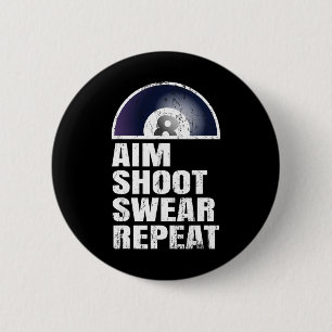 Aim Shoot Swear Repeat - Snooker Pool Player Billi 6 Cm Round Badge