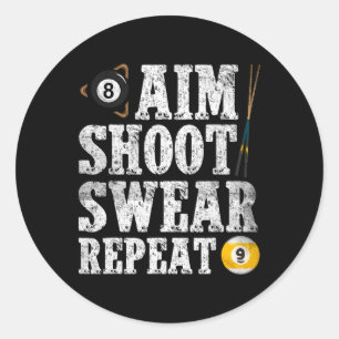 Aim Shoot Swear Repeat Vintage Pool Player Funny B Classic Round Sticker