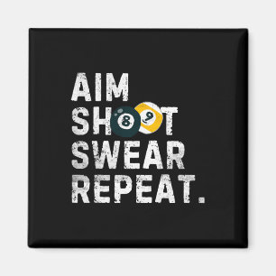 Aim Shoot Swear Repeat Vintage Pool Player Funny B Magnet