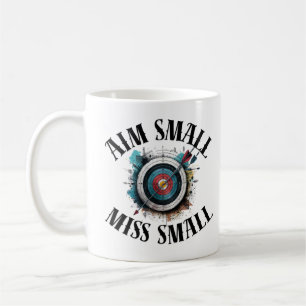 Aim Small Miss Small Coffee Mug