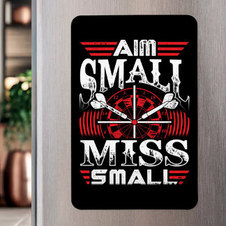 Aim Small Miss Small - Dart Fan Magnet