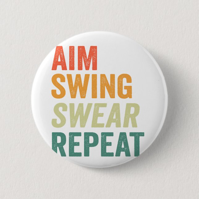 Aim Swing Swear Repeat Funny Golfing Vintage  6 Cm Round Badge (Front)