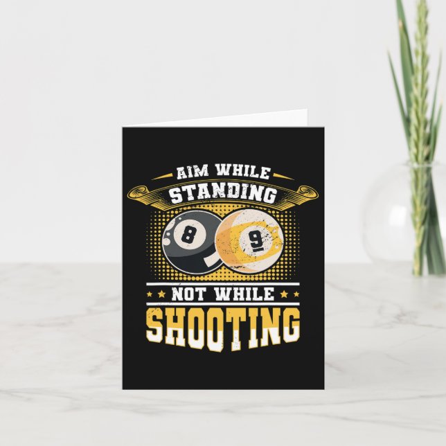 Aim While Standing Not While Shooting Billard Pool Card (Front)