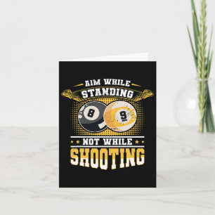 Aim While Standing Not While Shooting Billard Pool Card