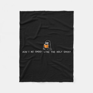 Ain’t No Ghost Like The Holy Ghost Christian Hallo Fleece Blanket