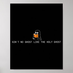 Ain’t No Ghost Like The Holy Ghost Christian Hallo Poster