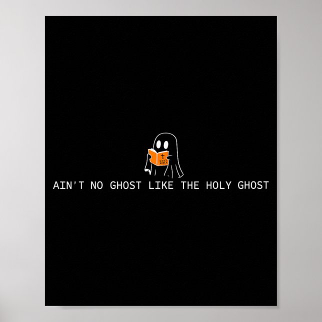 Ain’t No Ghost Like The Holy Ghost Christian Hallo Poster (Front)