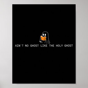 Ain’t No Ghost Like The Holy Ghost Christian Hallo Poster