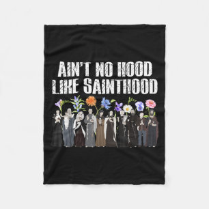 Ain’t No Hood Like Sainthood Floral Catholic Faith Fleece Blanket