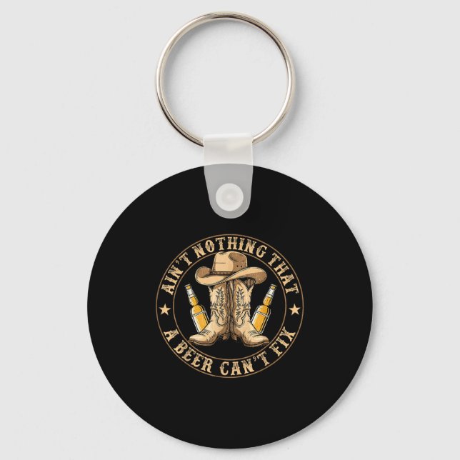 Ain’t Nothing That A Beer Can’t Fix Country Beer F Key Ring (Front)