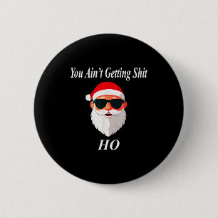 Ain't Christmas Funny Naughty Dirty Raunchy Gift A 6 Cm Round Badge