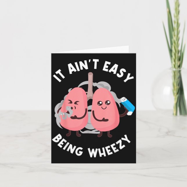 Aint Easy Being Wheezy Respiratory Therapist Funny Card (Front)