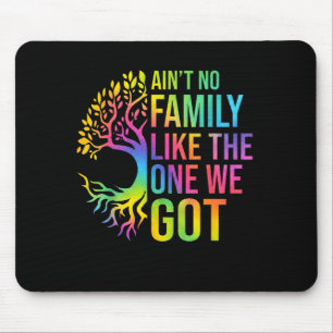 Ain't family like the one got - matching family mouse mat