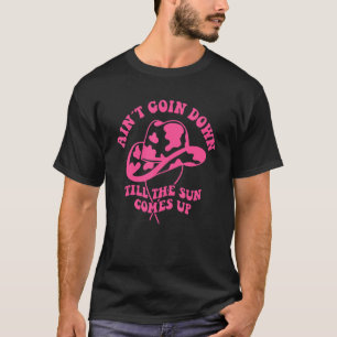 Aint Going Down Till The Sun Comes Retro Western C T-Shirt