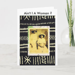 Ain't I A Woman ? Card