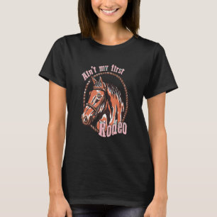 Aint My First Rodeo Retro Western Cowhide Horse Co T-Shirt