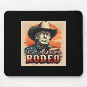 Ain't My First Rodeo Shirt Western Cowboy Funny Tr Mouse Mat