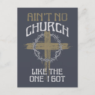 Ain't No Church Like The One I Got text design Postcard