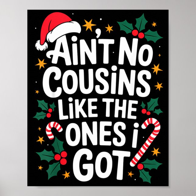Ain't No Cousins Like The Ones I Got Matching Chri Poster (Front)