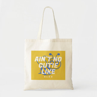 Ain't No Cutie Like Custom Tote