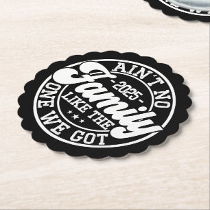 Ain't No Family Like Humour Fun Birthday Party Coo Paper Coaster