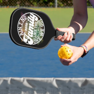 Ain't No Family Like Humour Fun Birthday Party Coo Pickleball Paddle