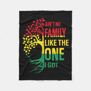 Ain't No Family Like The One I Got Funny Family Re Fleece Blanket
